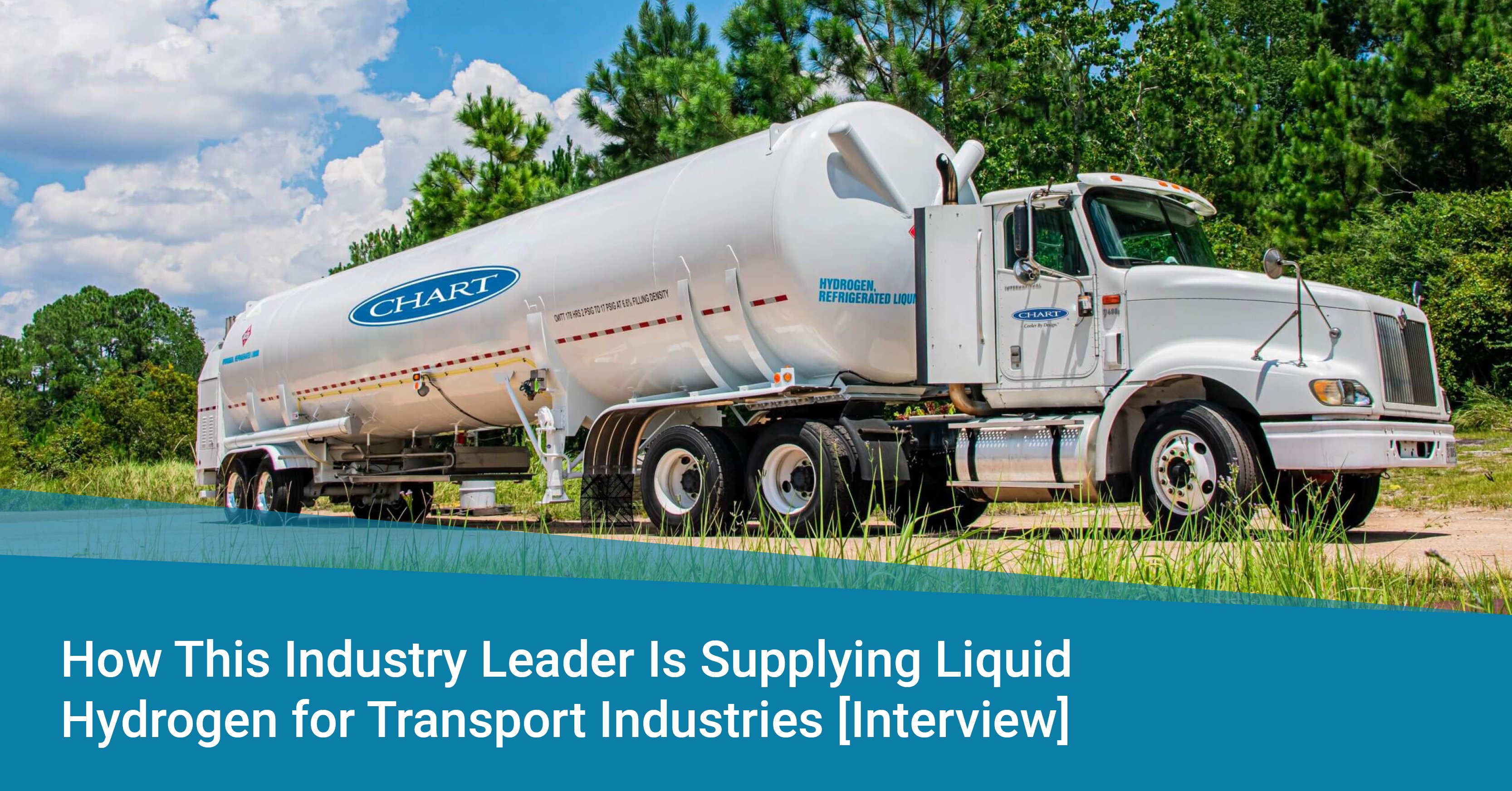 How This Industry Leader Is Supplying Liquid Hydrogen for Transport